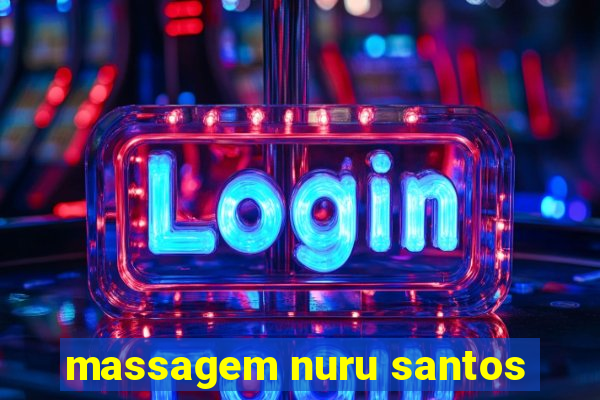 massagem nuru santos